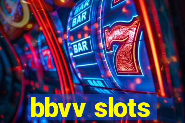 bbvv slots